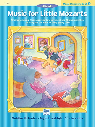 Stock image for Music for Little Mozarts Music Discovery Book, Bk 3: Singing, Listening, Music Appreciation, Movement and Rhythm Activities to Bring Out the Music in Every Young Child (Music for Little Mozarts, Bk 3) for sale by SecondSale