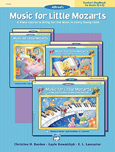 Music for Little Mozarts Teacher's Handbook, Bk 3 & 4: A Piano Course to Bring Out the Music in Every Young Child (Music for Little Mozarts, Bk 3 & 4) (9780739006566) by Barden, Christine H.; Kowalchyk, Gayle; Lancaster, E. L.