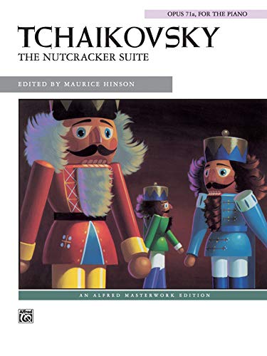 Stock image for Peter Ilyich Tchiakovsky: The Nutcracker Suite Op. 71a, for the Piano, an Alfred Masterwork Edition for sale by Revaluation Books