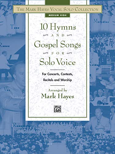 9780739006979: 10 Hymns and Gospel Songs for Solo Voice: The Mark Hayes Vocal Solo Collection