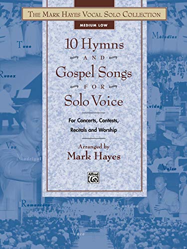 9780739007013: 10 Hymns and Gospel Songs for Solo Voice, Medium Low: Medium Low Voice