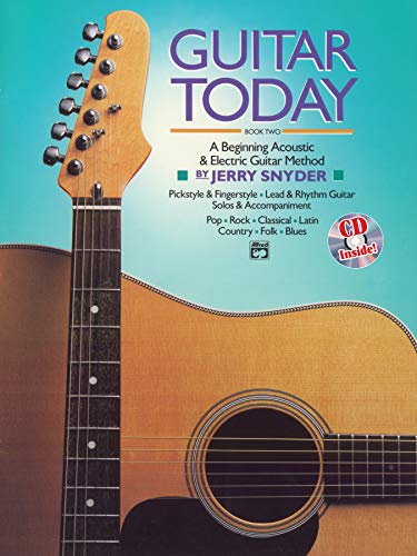 Imagen de archivo de Guitar Today, Bk 2: A Beginning Acoustic & Electric Guitar Method, Book & CD a la venta por Magers and Quinn Booksellers