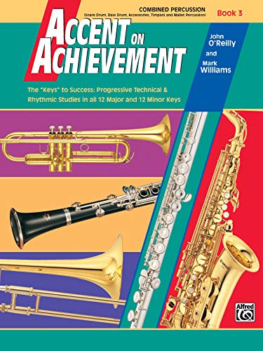 9780739007099: Accent On Achievement, Book 3 (Percussion): Snare Drum, Bass Drum, Accessories, Timpani and Mallet Percussion