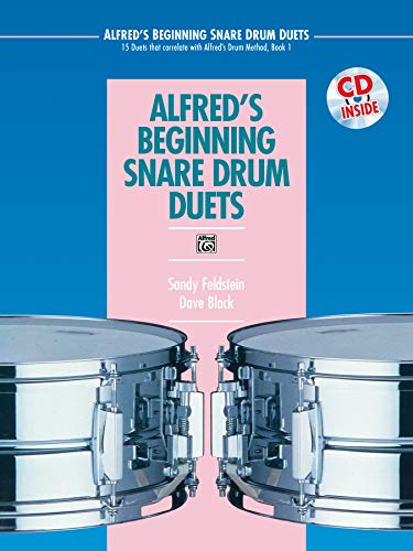Beispielbild fr Alfred's Beginning Snare Drum Duets: 15 Duets That Correlate with Alfred's Drum Method, Book 1, Book & CD zum Verkauf von Magers and Quinn Booksellers