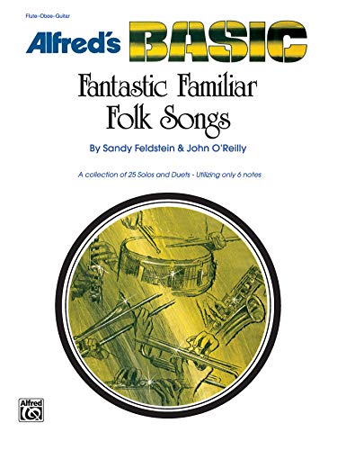Stock image for Fantastic Familiar Folk Songs for Flute, Oboe, and Guitar for sale by Wonder Book