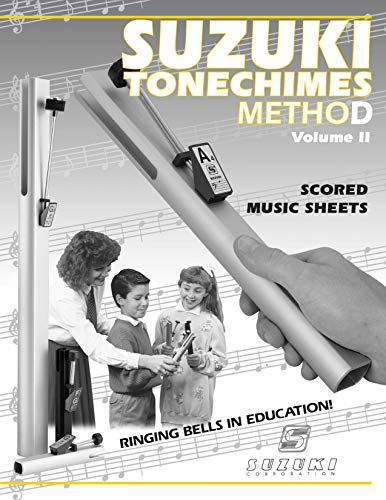 Beispielbild fr Suzuki Tonechimes Method, Vol 2: Ringing Bells in Education! (Suzuki Tonechimes School, Vol 2) zum Verkauf von Ebooksweb