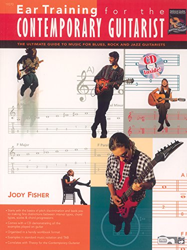 Imagen de archivo de Ear Training for the Contemporary Guitarist: The Ultimate Guide to Music for Blues, Rock, and Jazz Guitarists, Book & CD a la venta por HPB Inc.