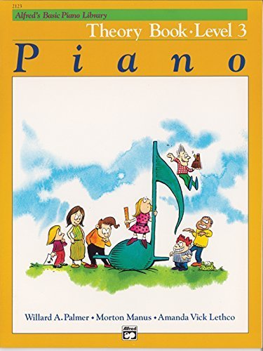 Alfred's Basic Piano Theory Book: Level 3 (Alfred's Basic Piano Library) by Manus, Morton (1999) Paperback (9780739008140) by Morton Manus