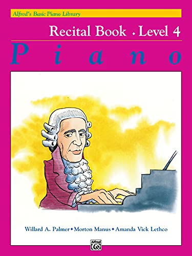 9780739008225: Alfred's Basic Piano Library Recital Book, Bk 4 (Alfred's Basic Piano Library, Bk 4)