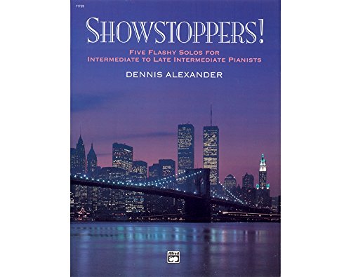 Showstoppers!: Five Flashy Solos for Intermediate to Late Intermediate Pianists (9780739008607) by [???]