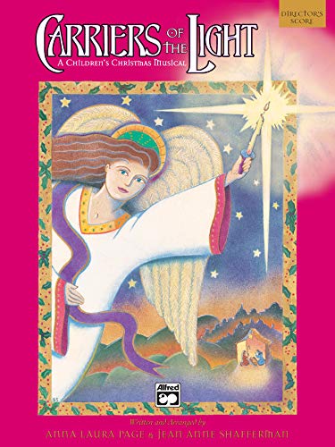 Carriers of the Light-A Children's Christmas Musical: Director's Score, Score (9780739008676) by Page, Anna Laura; Shafferman, Jean Anne