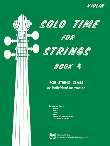 Beispielbild fr Solo Time for Strings, Bk 4 Level 4 : Violin zum Verkauf von Better World Books