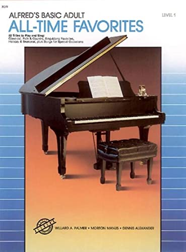 Imagen de archivo de Alfred's Basic Adult Piano Course All-Time Favorites, Bk 1: 52 Titles to Play and Sing (Alfred's Basic Adult Piano Course, Bk 1) a la venta por HPB-Emerald