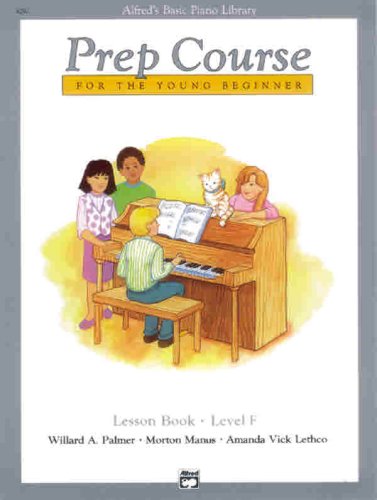 Imagen de archivo de Alfred's Basic Piano Prep Course Lesson Book, Bk F: For the Young Beginner (Alfred's Basic Piano Library, Bk F) a la venta por PlumCircle
