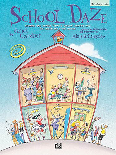 School Daze: Scenes and Songs from a Rockin' School Day (Director's Score), Score (9780739009413) by Gardner, Janet