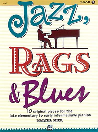 Beispielbild fr Jazz, Rags and Blues Book 1: 10 Original Pieces for the Late Elementary to Early Intermediate Pianist, Book & Online Audio (Jazz, Rags & Blues) zum Verkauf von WorldofBooks
