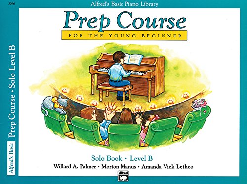 Imagen de archivo de Alfred's Basic Piano Library: Prep Course for The Young Beginner Solo Book, Level B a la venta por PlumCircle