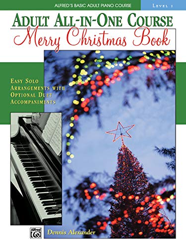 Imagen de archivo de Alfred's Basic Adult All-in-One Christmas Piano, Bk 1: Easy Solo Arrangements with Optional Duet Accompaniments (Alfred's Basic Adult Piano Course, Bk 1) a la venta por -OnTimeBooks-