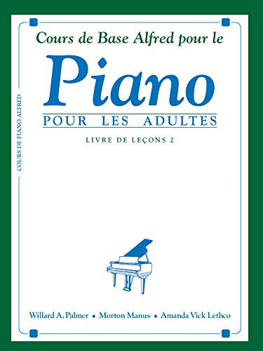 9780739009956: Alfred's basic adult piano course 2 - cours de base alfred pour le piano pour les adultes - 2