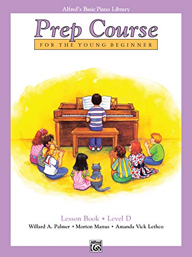 Beispielbild fr Alfred's Basic Piano Prep Course Lesson Book, Bk D: For the Young Beginner (Alfred's Basic Piano Library, Bk D) zum Verkauf von Gulf Coast Books