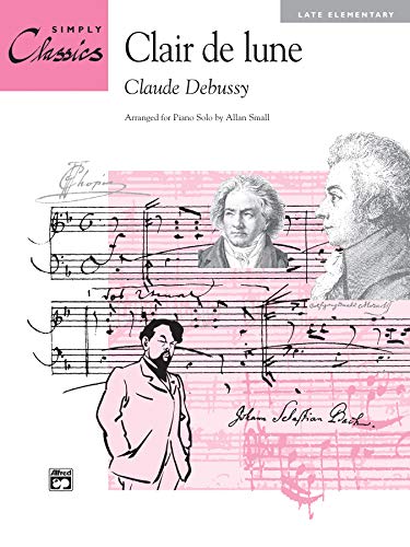 Stock image for Clair de lune: from Suite Bergamasque, Sheet (Simply Classics Solos) for sale by GF Books, Inc.