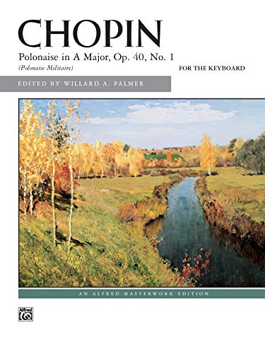 Stock image for Polonaise in A Major, Op. 40, No. 1 (Alfred Masterwork Edition) [Paperback] Chopin, Fr?d?ric and Palmer, Willard A. for sale by Ocean Books