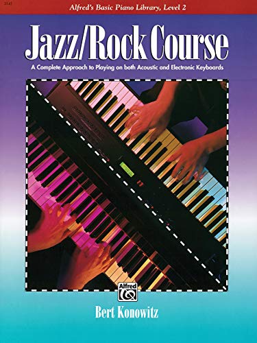 Beispielbild fr Alfred's Basic Jazz/Rock Course Lesson Book : A Complete Approach to Playing on Both Acoustic and Electronic Keyboards zum Verkauf von Better World Books