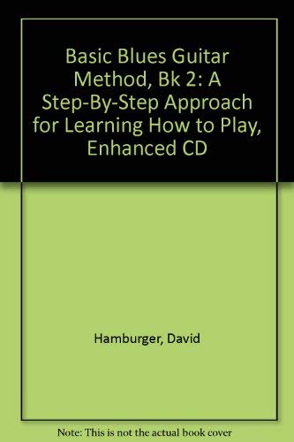 9780739011409: Basic Blues Guitar Method, Book 2: A Step-by-Step Approach for Learning How to Play
