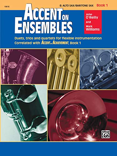Imagen de archivo de Accent on Ensembles, Bk 1: E-flat Alto Sax, Baritone Sax (Accent on Achievement, Bk 1) a la venta por HPB-Emerald