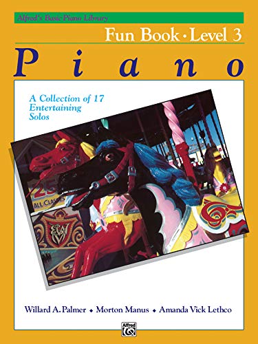 Imagen de archivo de Alfred's Basic Piano Library Fun Book, Bk 3: A Collection of 17 Entertaining Solos (Alfred's Basic Piano Library, Bk 3) a la venta por Jenson Books Inc