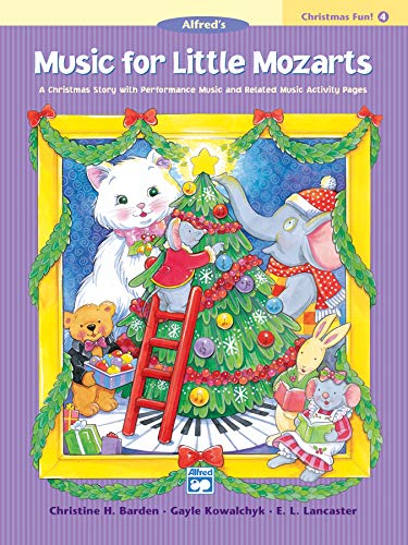 Imagen de archivo de Music for Little Mozarts Christmas Fun, Bk 4 : A Christmas Story with Performance Music and Related Music Activity Pages a la venta por Better World Books: West
