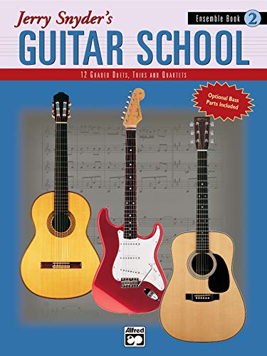 Stock image for Jerry Snyder's Guitar School, Ensemble Book, Bk 2: 12 Graded Duets, Trios, and Quartets (Jerry Snyder's Guitar School, Bk 2) for sale by Gulf Coast Books