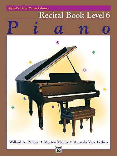9780739012895: Alfred's basic piano library: recital book - level 6 piano