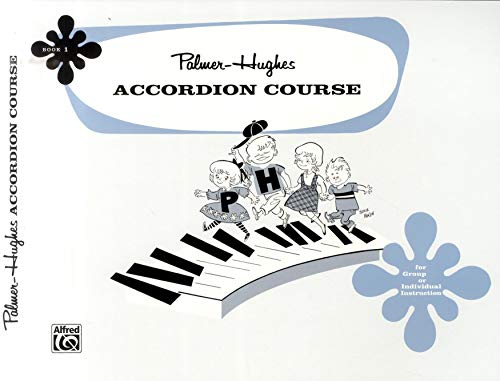 Imagen de archivo de Palmer-Hughes Accordion Course, Bk 1: For Group or Individual Instruction a la venta por HPB-Emerald