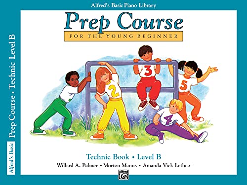 Stock image for Alfred's Basic Piano Prep Course Technic, Bk B: For the Young Beginner (Alfred's Basic Piano Library, Bk B) for sale by BooksRun