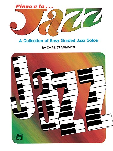 Stock image for Piano a la Jazz -- Easy: A Collection of Easy Jazz Solos for sale by Magers and Quinn Booksellers