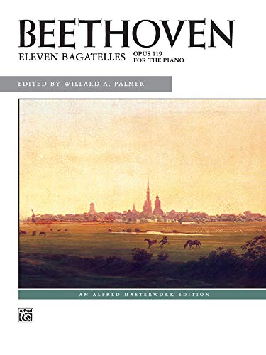 Stock image for Beethoven -- Eleven Bagatelles, Op. 119 for the Piano (Alfred Masterwork Editions) for sale by Teachers Discount Music