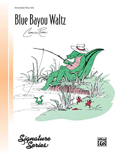 Blue Bayou Waltz: Sheet (Signature Series) (9780739013953) by [???]