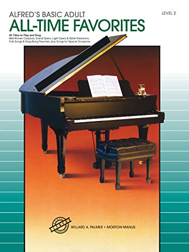 Imagen de archivo de Alfred's Basic Adult Piano Course All-Time Favorites, Bk 2 a la venta por ThriftBooks-Atlanta