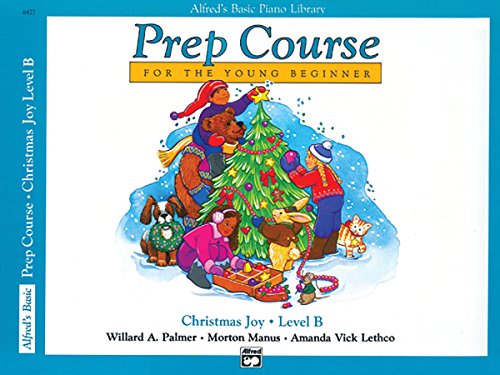 9780739014752: Alfred's Basic Piano Library Prep Course, Christmas Joy, Level B