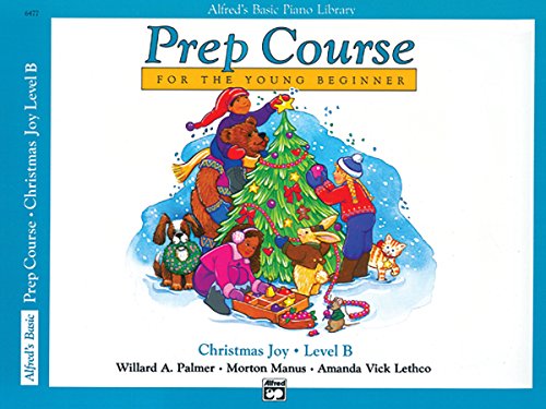 Stock image for Alfred's Basic Piano Prep Course Christmas Joy!, Bk B: For the Young Beginner (Alfred's Basic Piano Library, Bk B) for sale by ThriftBooks-Phoenix