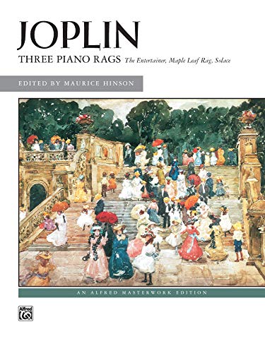 Stock image for Joplin -- Three Piano Rags (Alfred Masterwork Edition) [Paperback] Joplin, Scott and Hinson, Maurice for sale by Ocean Books