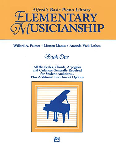 9780739015520: Alfred's Basic Piano Library Musicianship Book, Bk 1: Elementary Musicianship (All the Scales, Chords, Arpeggios, and Cadences Generally Required for ... Options) (Alfred's Basic Piano Library, Bk 1)