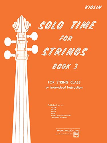 Beispielbild fr Solo Time for Strings, Book 3: Violin zum Verkauf von ZBK Books