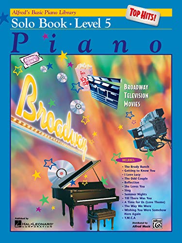 Imagen de archivo de Alfreds Basic Piano Course: Top Hits! Solo Book Level 5 (Alfreds Basic Piano Library) a la venta por Goodwill of Colorado
