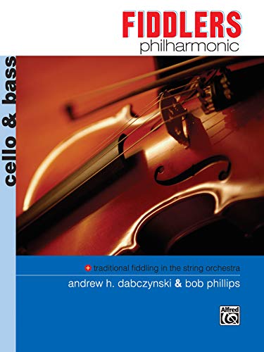 Imagen de archivo de Fiddlers Philharmonic: Cello Bass (Philharmonic Series) a la venta por Blue Vase Books