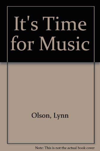 It's Time for Music: Songs & Lesson Outlines for Early Childhood Music (9780739016800) by Reilly, Mary Louise; Olson, Lynn Freeman