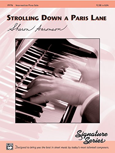 Strolling Down a Paris Lane: Intermediate Piano Solo (Signature Series) (9780739016985) by [???]