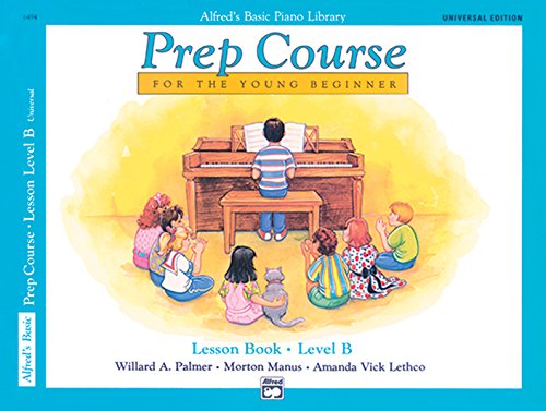 Beispielbild fr Alfred's Basic Piano Prep Course Lesson Book, Bk B: For the Young Beginner, Book & CD (Alfred's Basic Piano Library, Bk B) zum Verkauf von PlumCircle