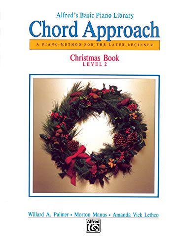 Beispielbild fr Alfred's Basic Chord Approach Christmas, Bk 2: A Piano Method for the Later Beginner (Alfred's Basic Piano Library, Bk 2) zum Verkauf von Reliant Bookstore